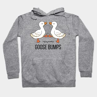 Goose Bumps Hoodie